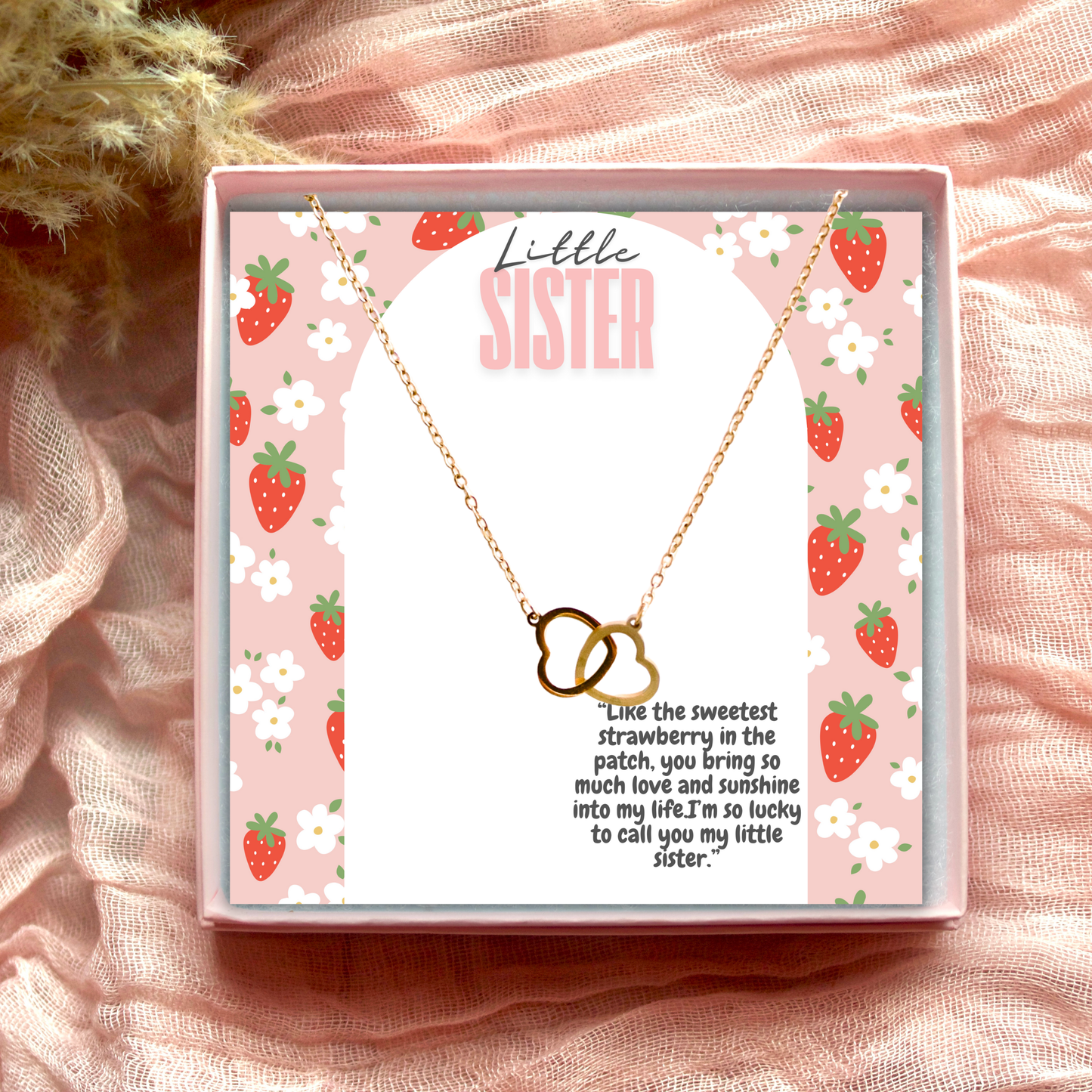 "to my little sister" (sweetest)