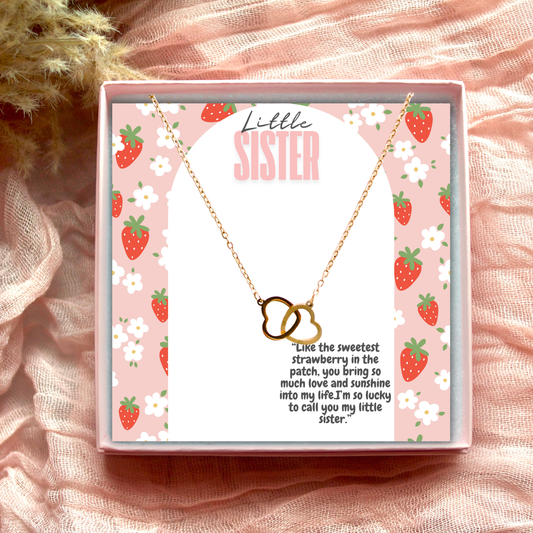 "to my little sister" (sweetest)